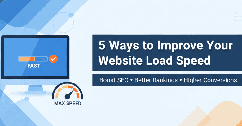 5 Ways to Improve Your Website Load Speed