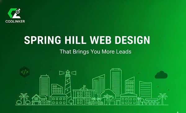 Spring Hill Web Design That Brings You More Leads