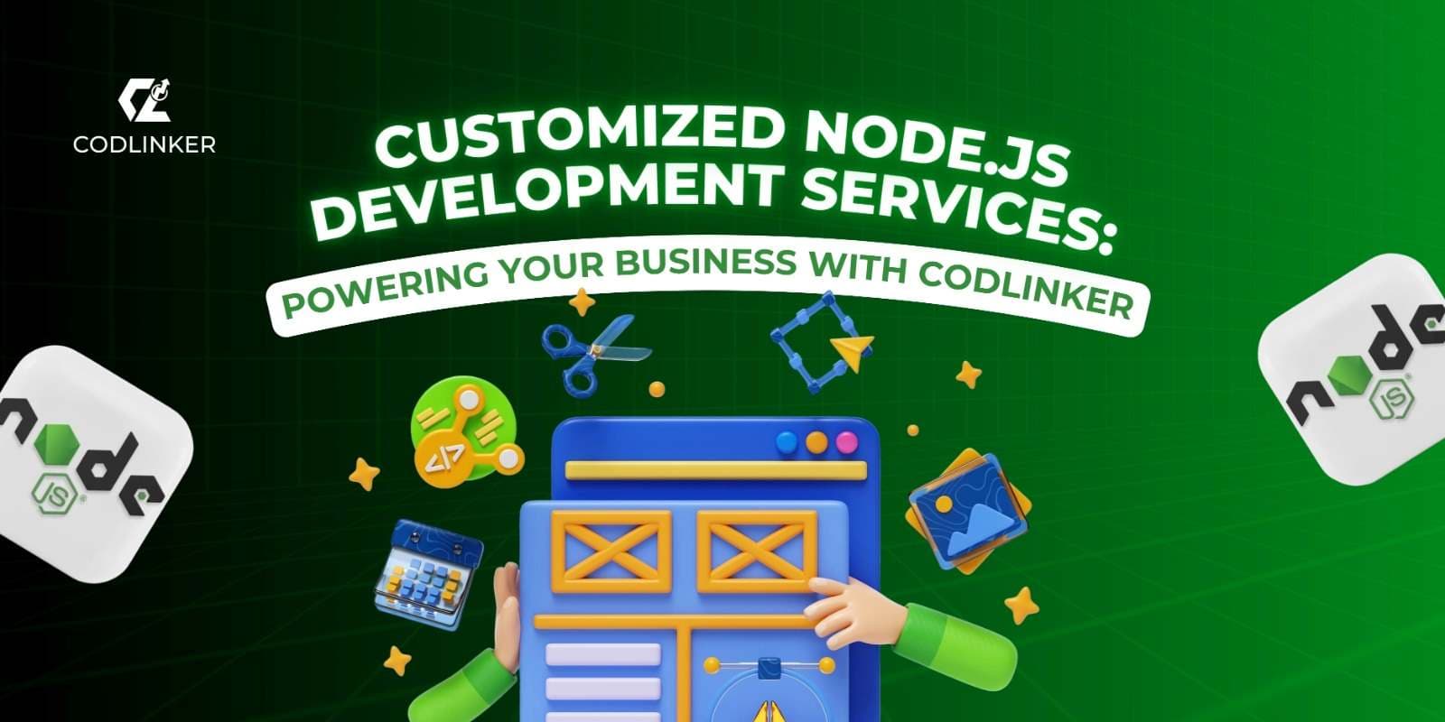 Customized Node.js Development Services: Powering Your Business with Codlinker